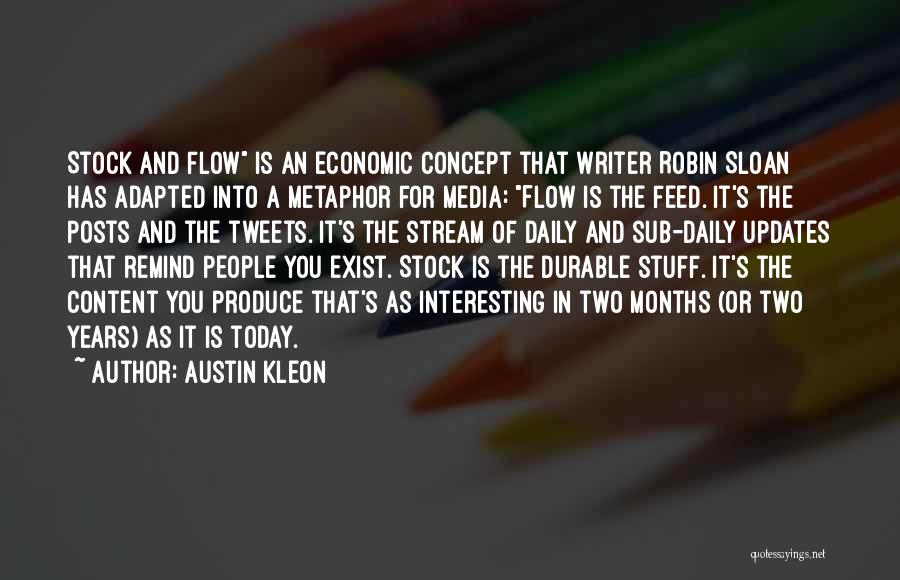 Media Today Quotes By Austin Kleon
