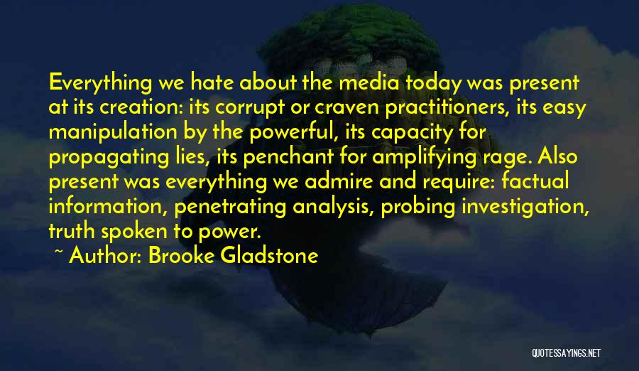 Media Today Quotes By Brooke Gladstone