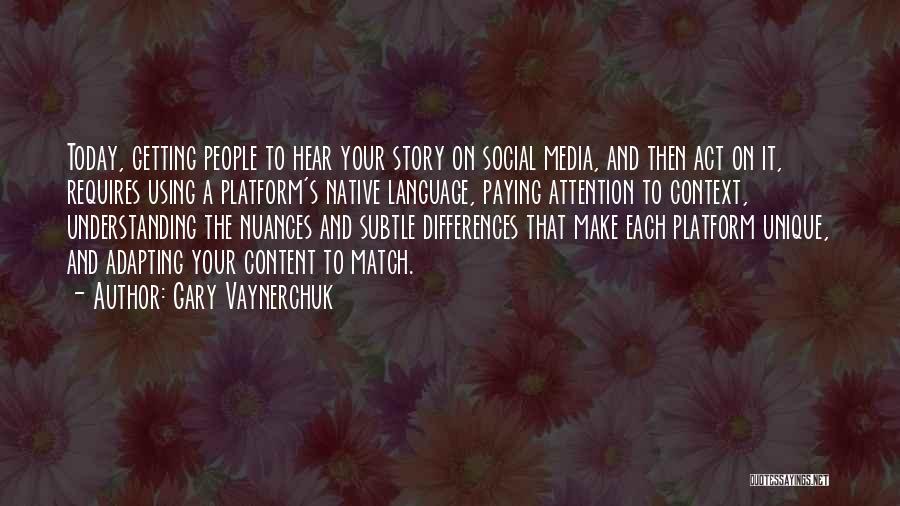 Media Today Quotes By Gary Vaynerchuk