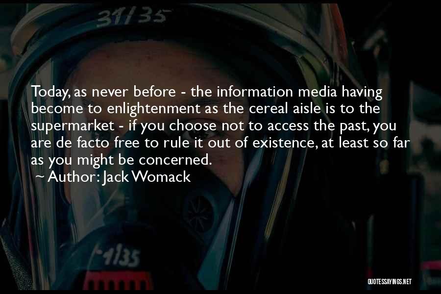 Media Today Quotes By Jack Womack
