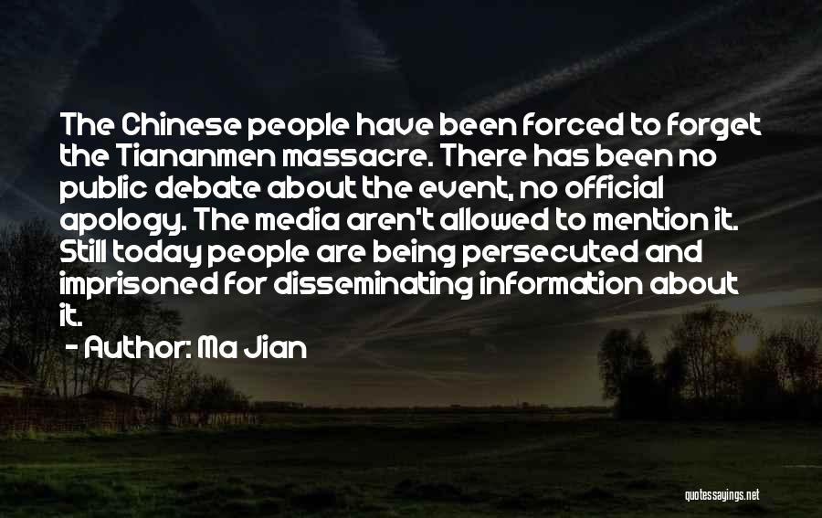 Media Today Quotes By Ma Jian