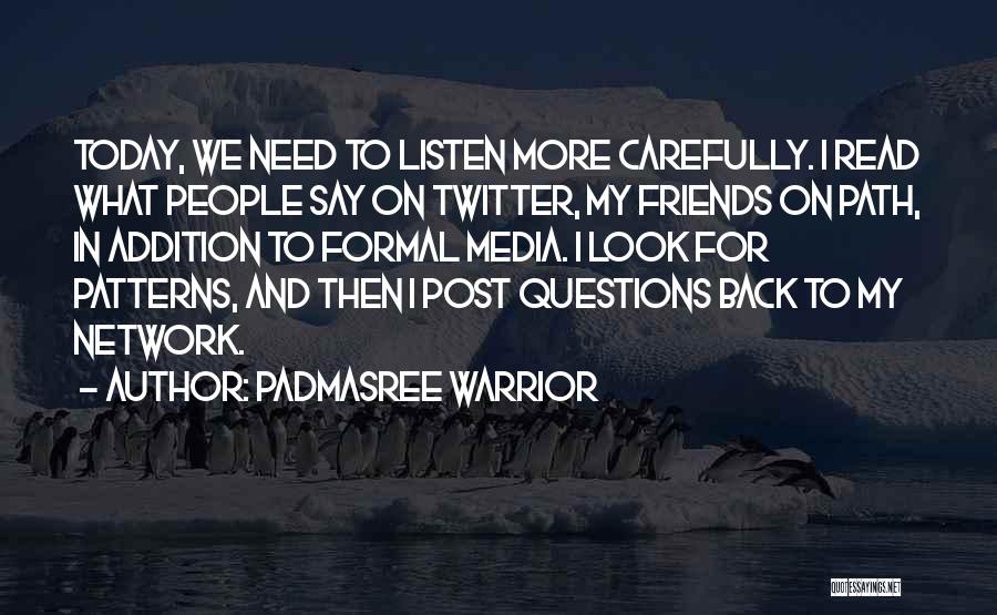 Media Today Quotes By Padmasree Warrior