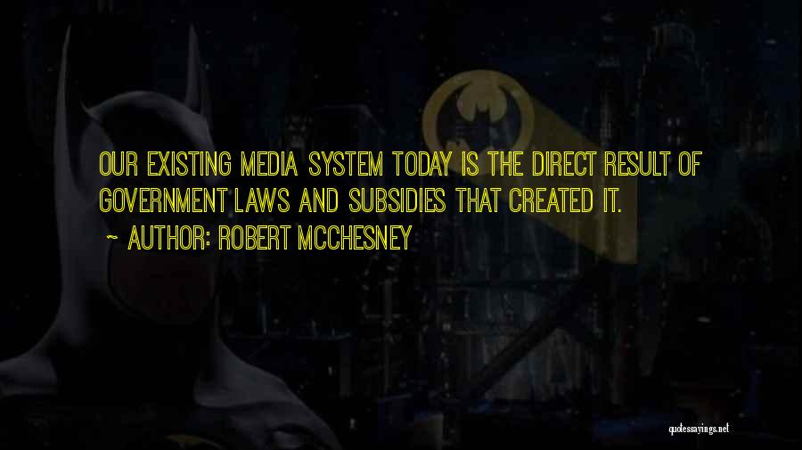 Media Today Quotes By Robert McChesney