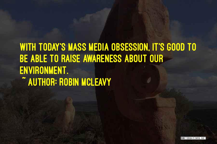 Media Today Quotes By Robin McLeavy
