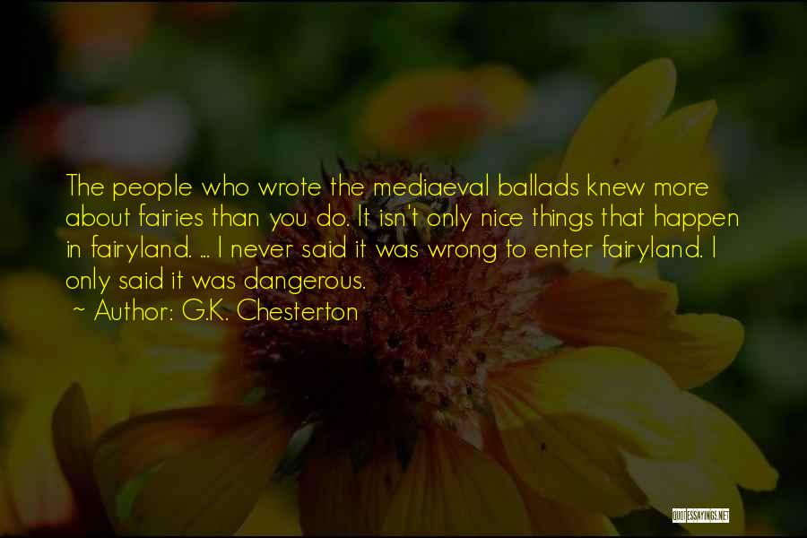 Mediaeval Quotes By G.K. Chesterton