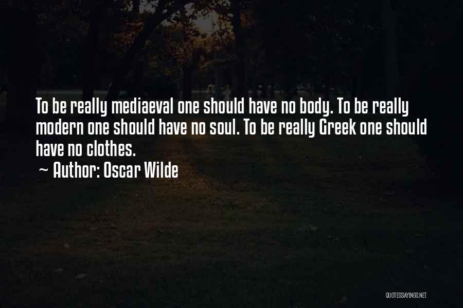 Mediaeval Quotes By Oscar Wilde