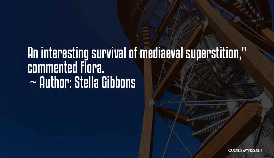 Mediaeval Quotes By Stella Gibbons