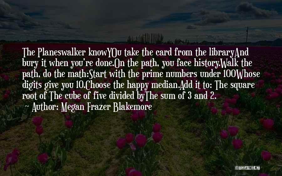 Median Quotes By Megan Frazer Blakemore