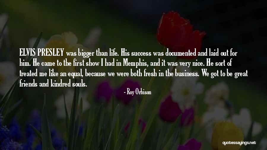 Mediania Alta Quotes By Roy Orbison Mediania Alta Quotes By Roy Orbison