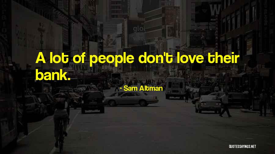 Mediania Alta Quotes By Sam Altman Mediania Alta Quotes By Sam Altman