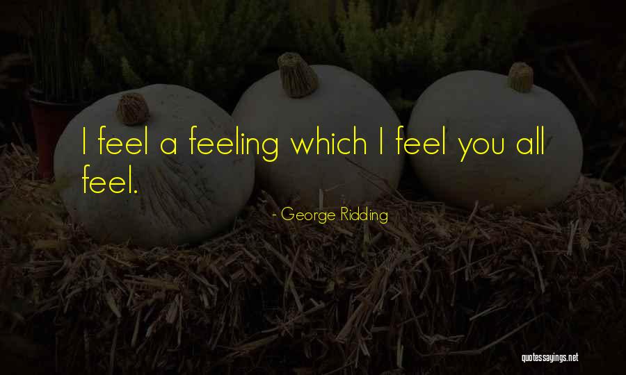 Medianochesandwich Quotes By George Ridding Medianochesandwich Quotes By George Ridding