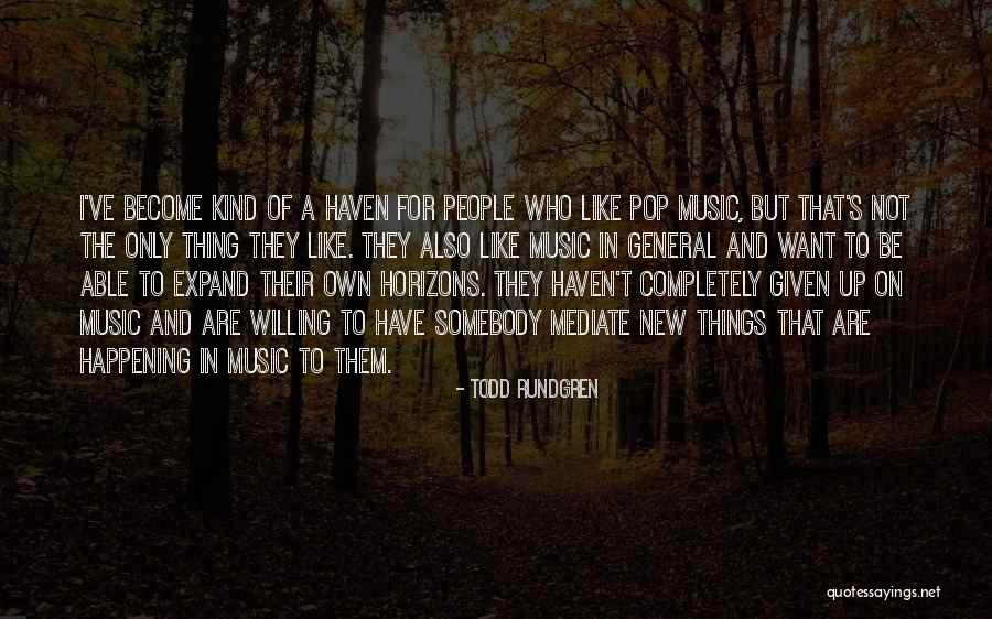 Mediate Quotes By Todd Rundgren Mediate Quotes By Todd Rundgren