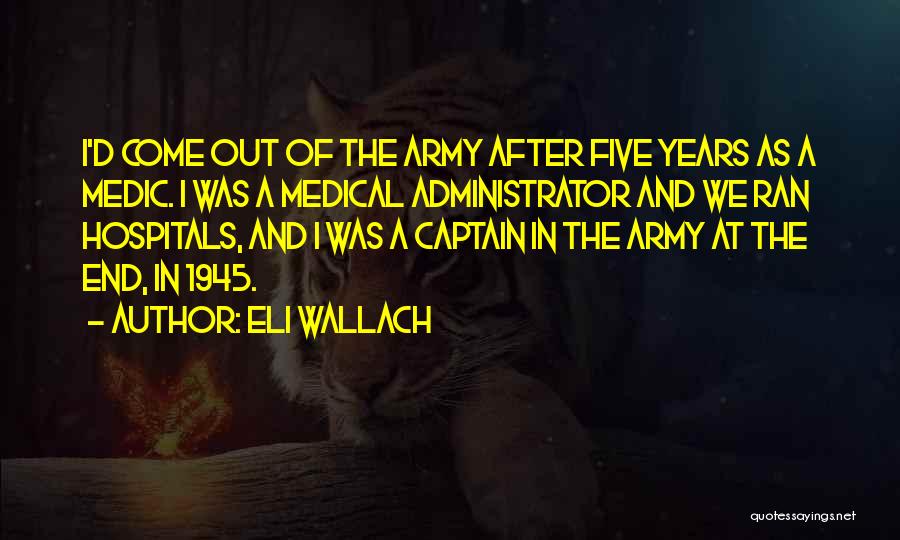 Medic Quotes By Eli Wallach