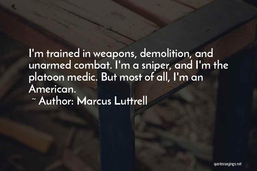 Medic Quotes By Marcus Luttrell