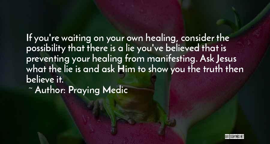 Medic Quotes By Praying Medic