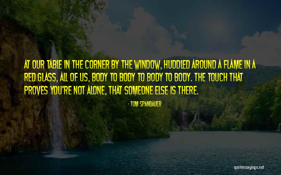 Medica Quotes By Tom Spanbauer Medica Quotes By Tom Spanbauer