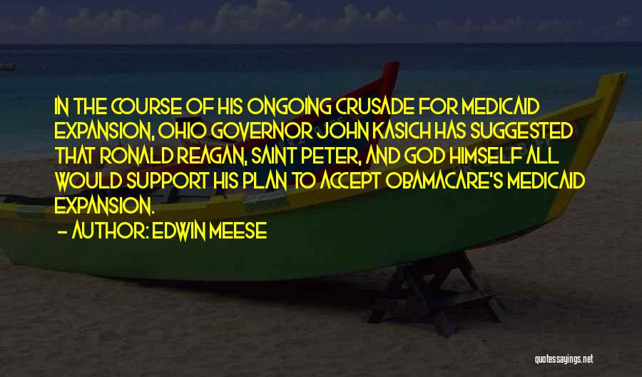Medicaid Expansion Quotes By Edwin Meese