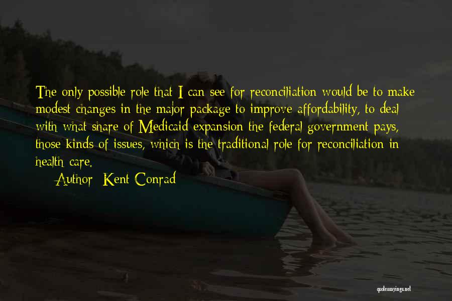 Medicaid Expansion Quotes By Kent Conrad
