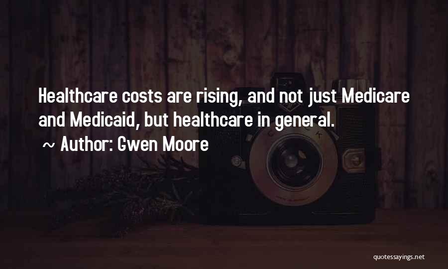 Medicaid Quotes By Gwen Moore