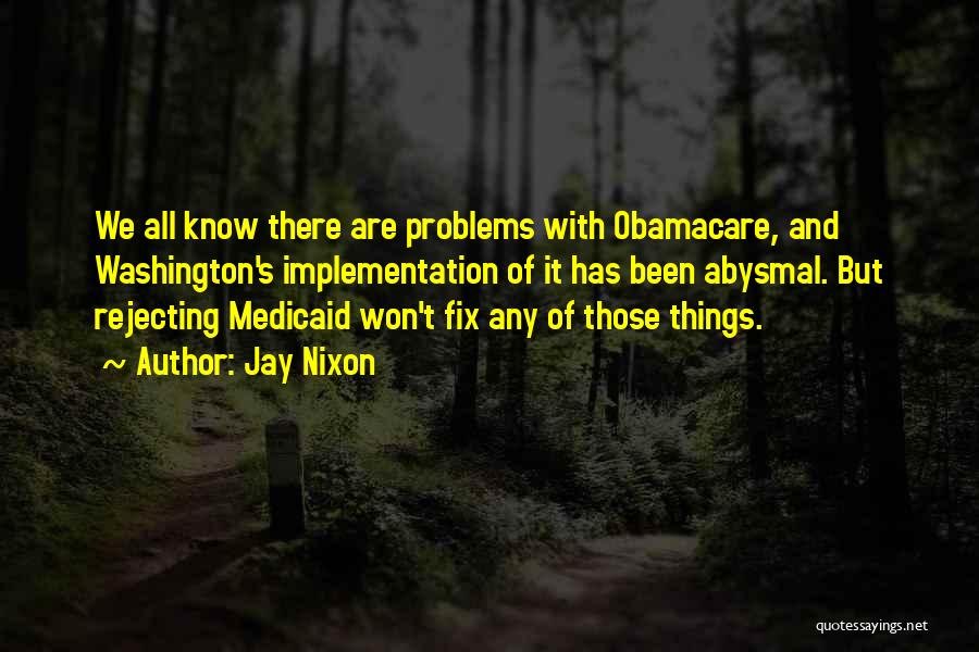 Medicaid Quotes By Jay Nixon