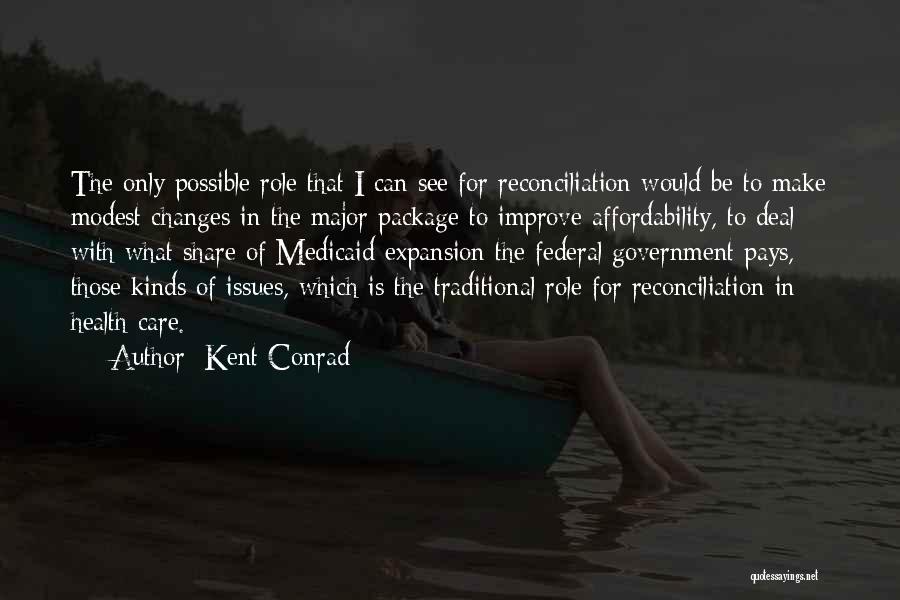 Medicaid Quotes By Kent Conrad