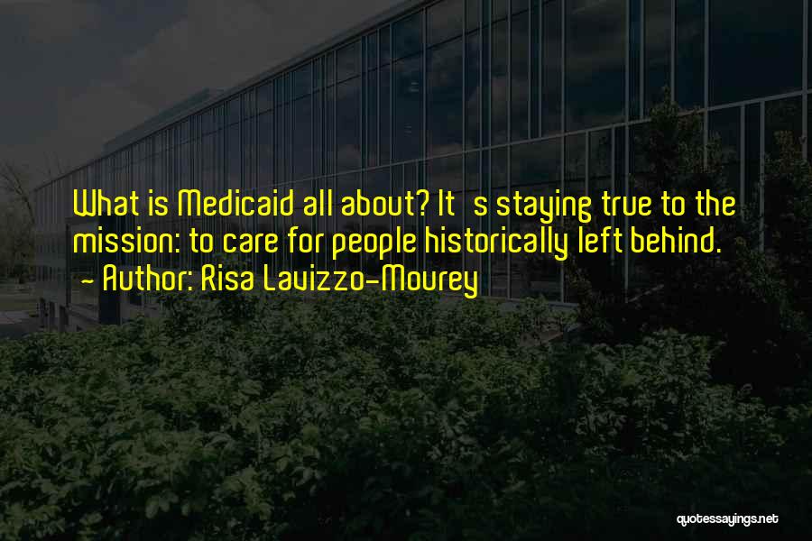 Medicaid Quotes By Risa Lavizzo-Mourey