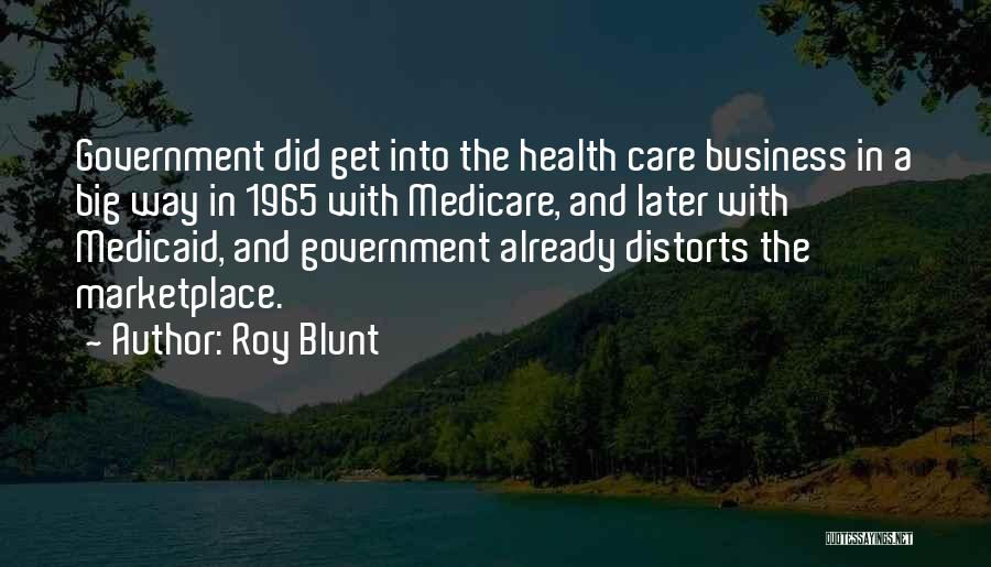 Medicaid Quotes By Roy Blunt