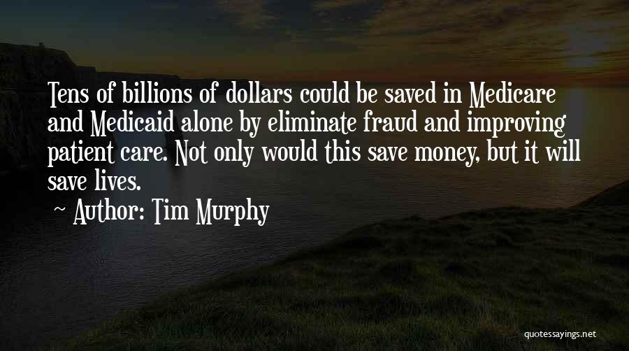Medicaid Quotes By Tim Murphy