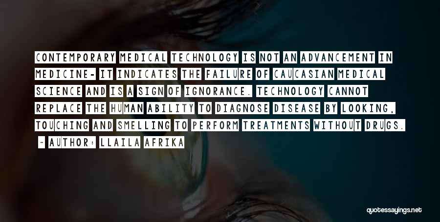 Medical Advancement Quotes By Llaila Afrika