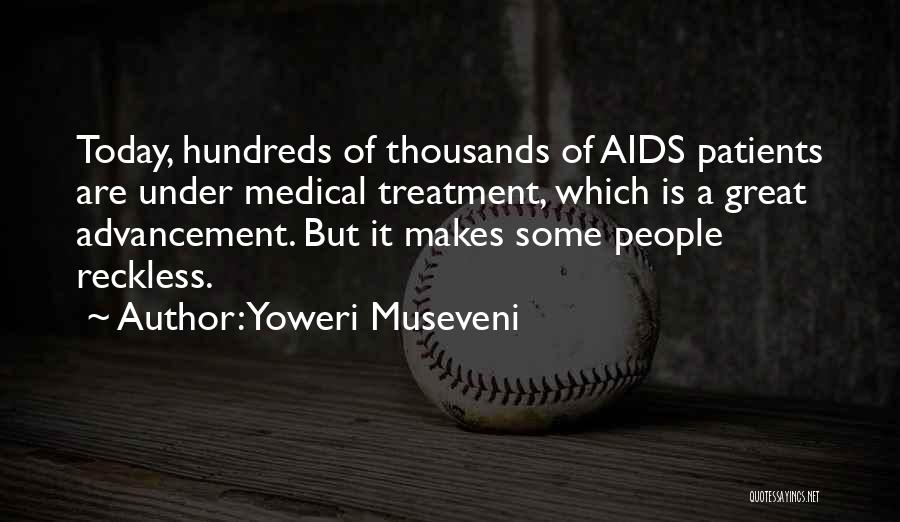 Medical Advancement Quotes By Yoweri Museveni