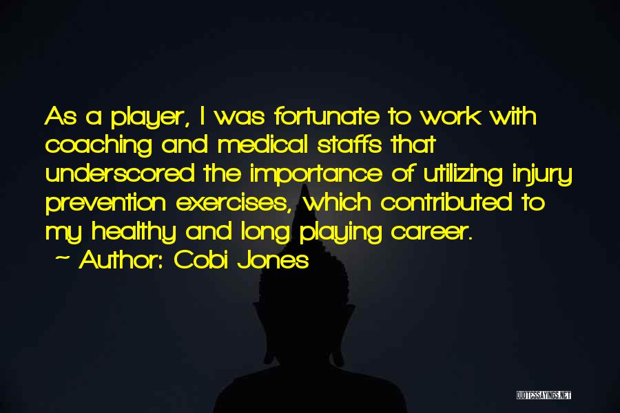 Medical Career Quotes By Cobi Jones