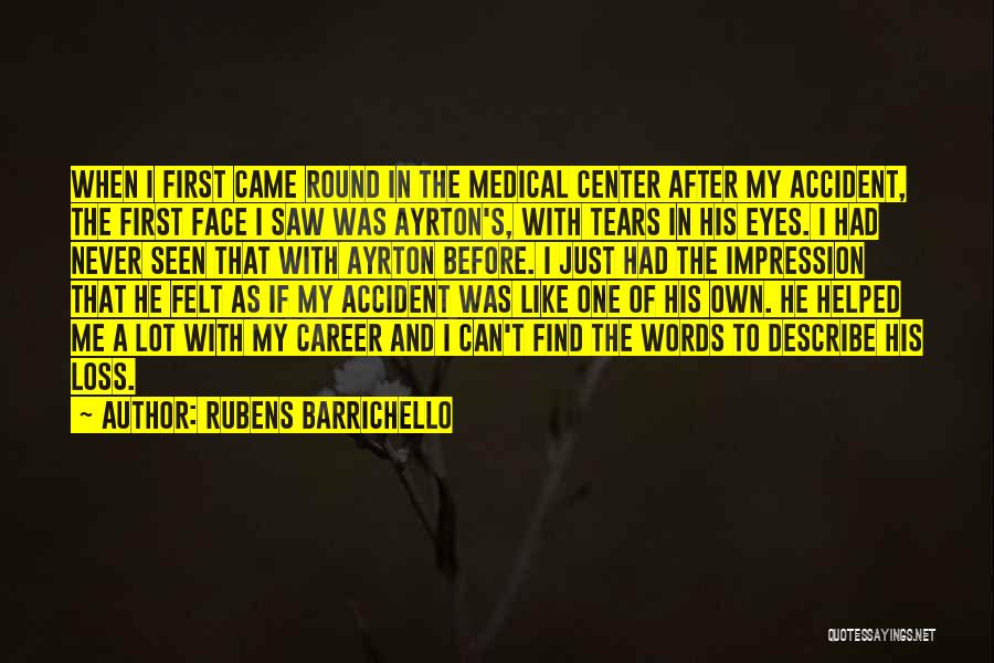Medical Career Quotes By Rubens Barrichello