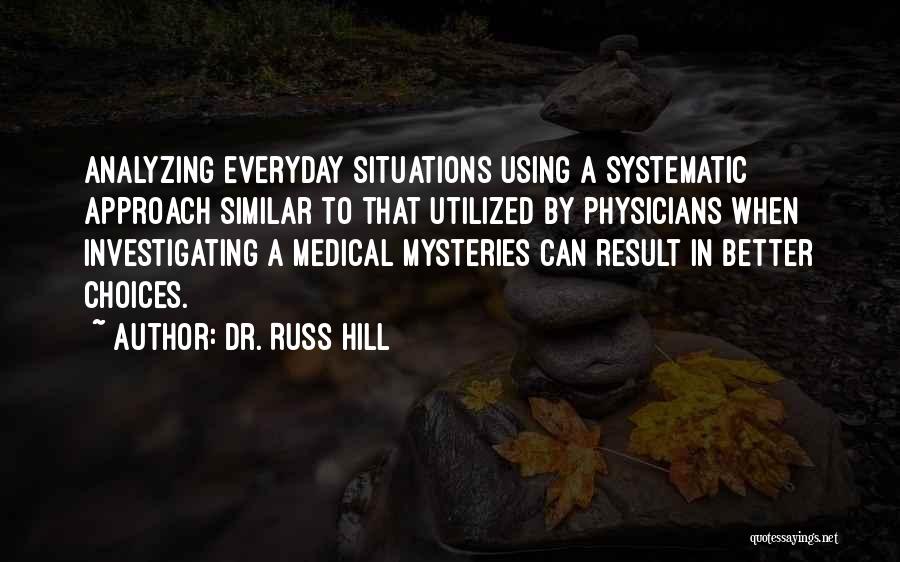 Medical Careers Quotes By Dr. Russ Hill