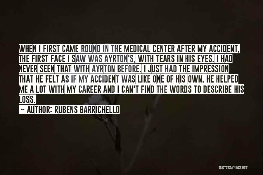 Medical Careers Quotes By Rubens Barrichello