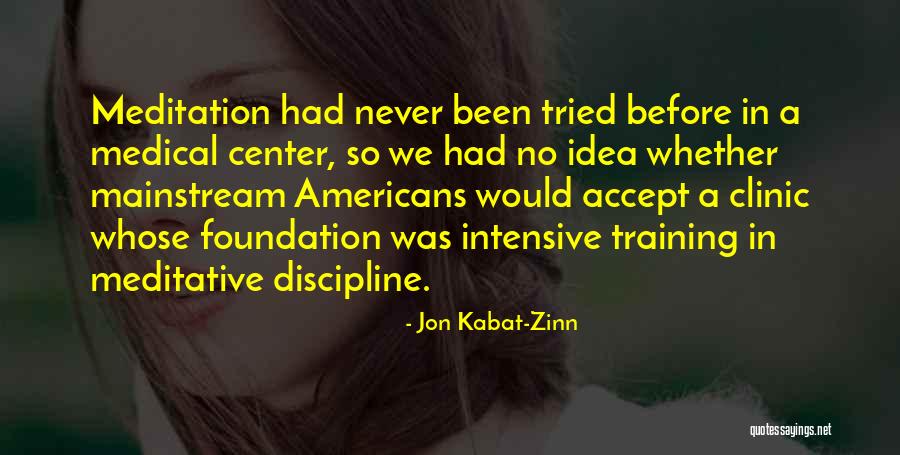 Medical Clinic Quotes By Jon Kabat-Zinn Medical Clinic Quotes By Jon Kabat-Zinn