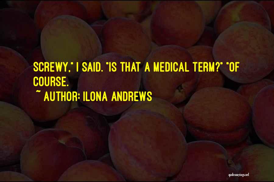 Medical Course Quotes By Ilona Andrews