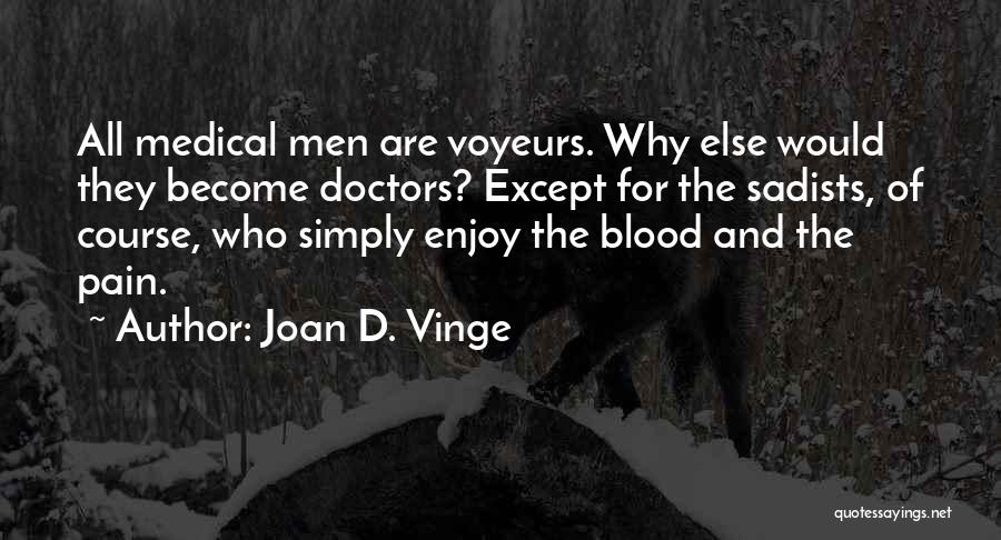 Medical Course Quotes By Joan D. Vinge