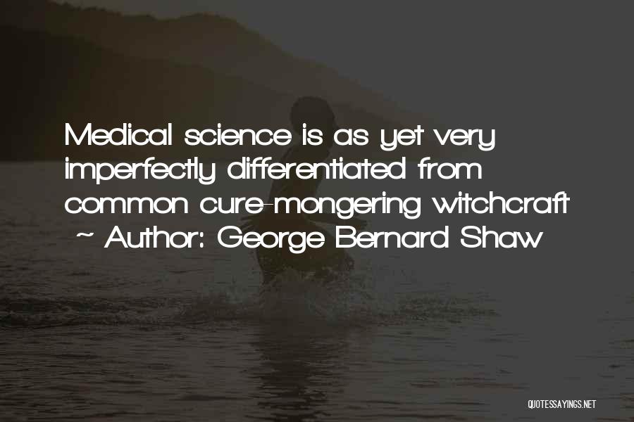 Medical Cures Quotes By George Bernard Shaw