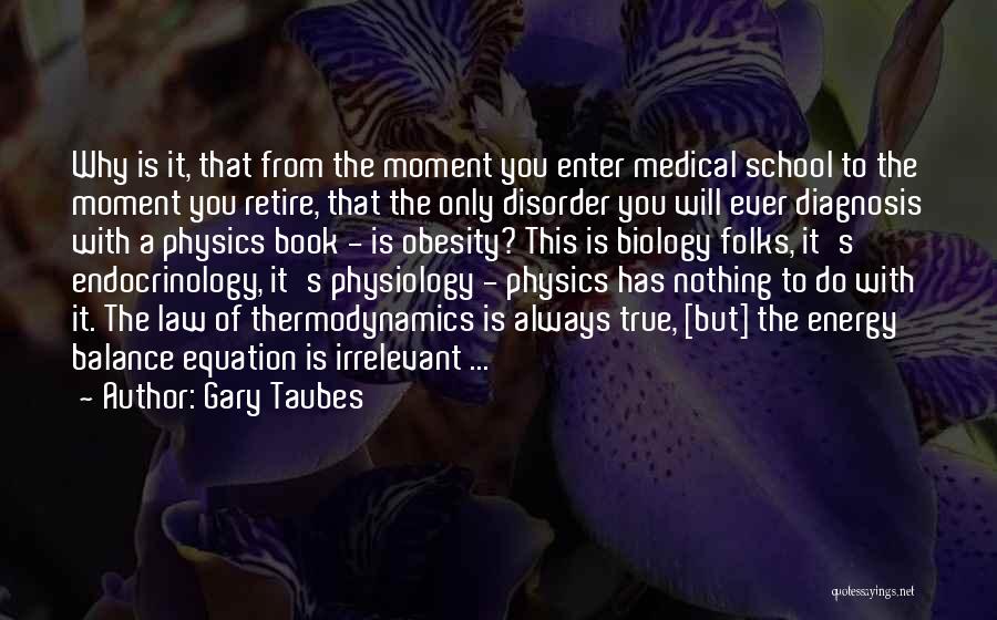 Medical Diagnosis Quotes By Gary Taubes