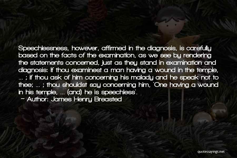 Medical Diagnosis Quotes By James Henry Breasted