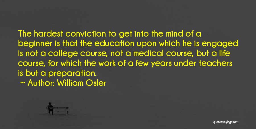 Medical Education Quotes By William Osler