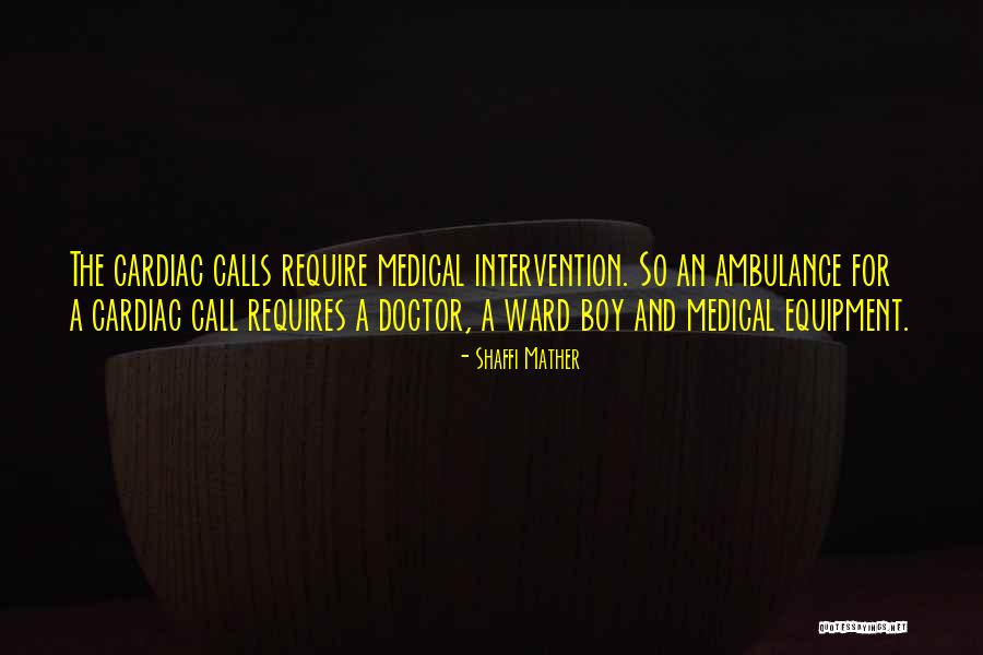 Medical Equipment Quotes By Shaffi Mather Medical Equipment Quotes By Shaffi Mather