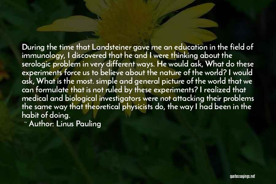 Medical Experiments Quotes By Linus Pauling