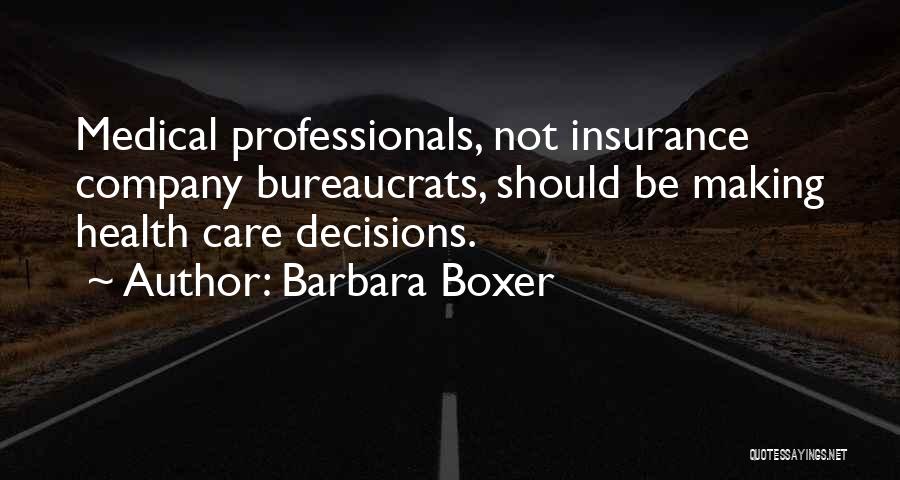 Medical Insurance Company Quotes By Barbara Boxer