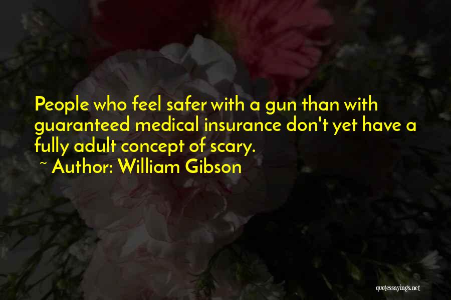 Medical Insurance Quotes By William Gibson