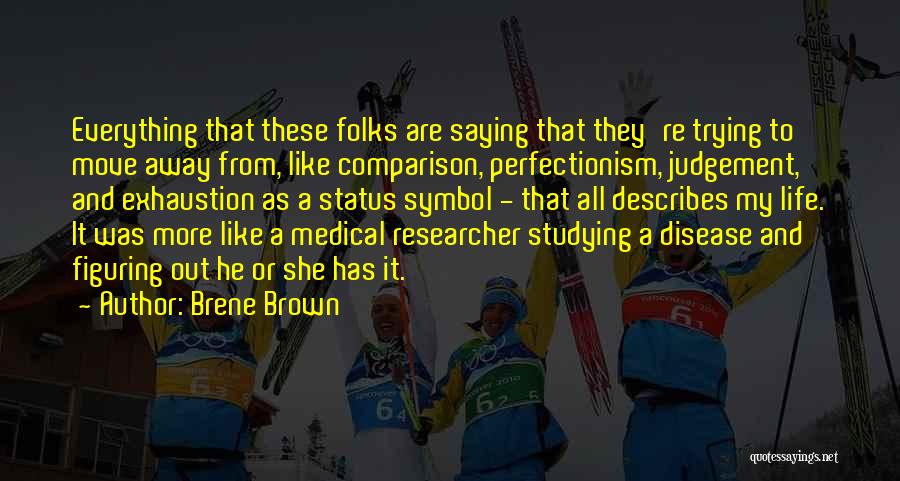 Medical Life Quotes By Brene Brown