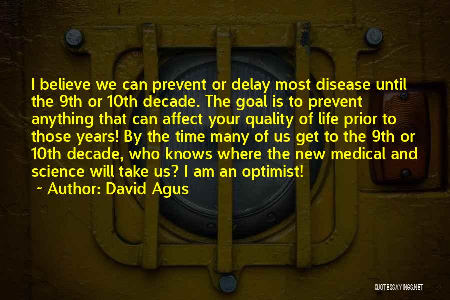 Medical Life Quotes By David Agus