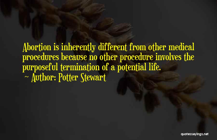 Medical Life Quotes By Potter Stewart