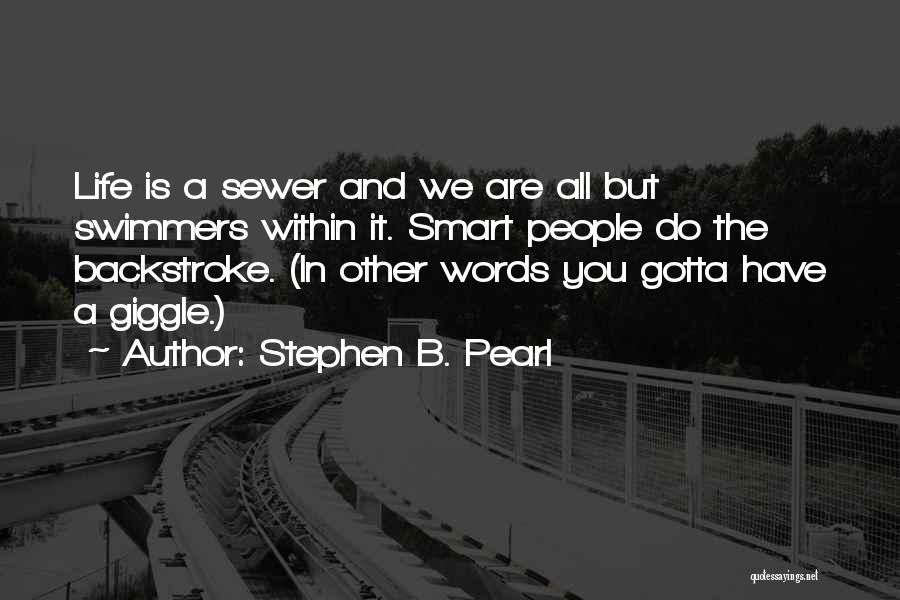 Medical Life Quotes By Stephen B. Pearl