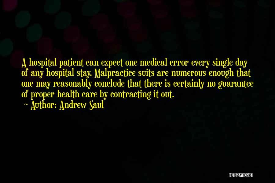 Medical Malpractice Quotes By Andrew Saul